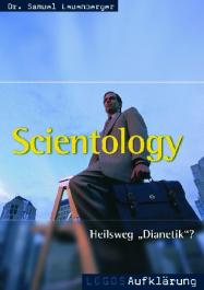 Aufklärung: Scientology, Heilsweg - Dianetik? Quelle: www.lichtzeichen-shop.com